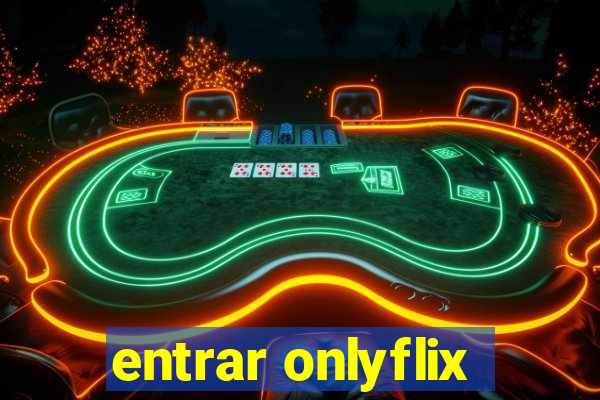 entrar onlyflix
