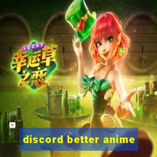 discord better anime