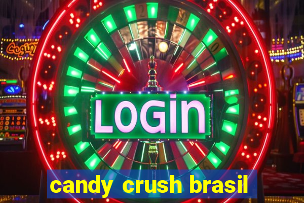 candy crush brasil