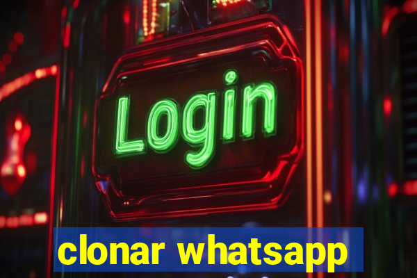 clonar whatsapp