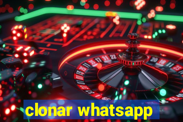 clonar whatsapp