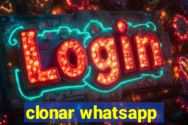 clonar whatsapp