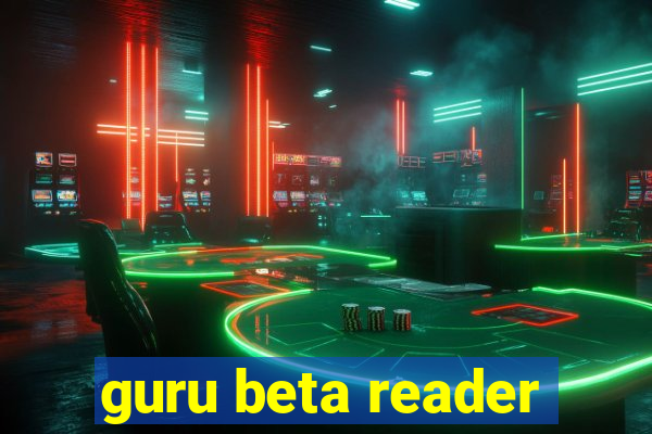 guru beta reader