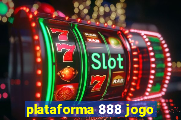 plataforma 888 jogo
