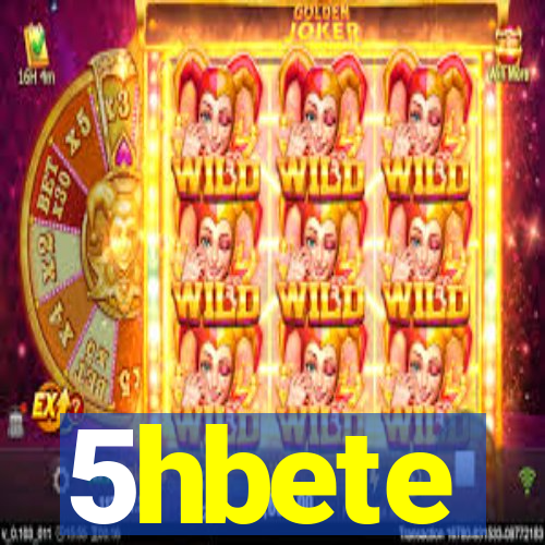 5hbete