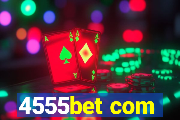 4555bet com