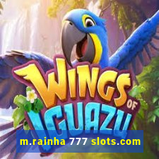 m.rainha 777 slots.com