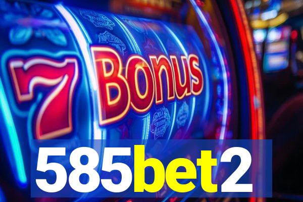 585bet2