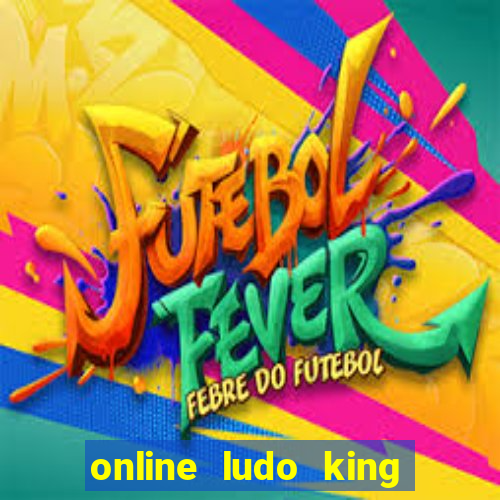 online ludo king cash game