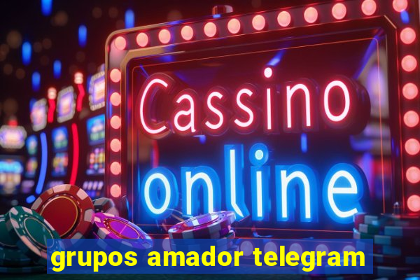 grupos amador telegram