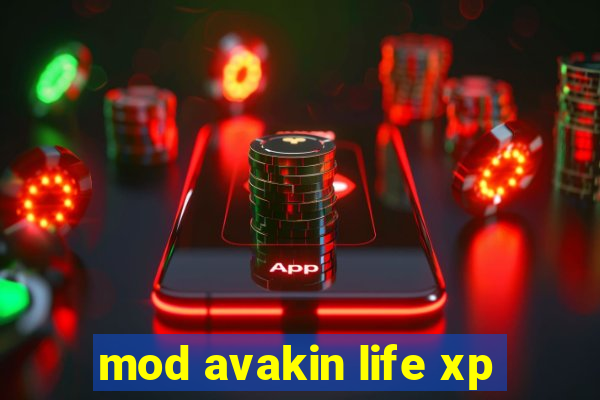 mod avakin life xp