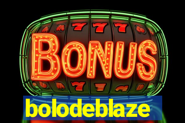 bolodeblaze