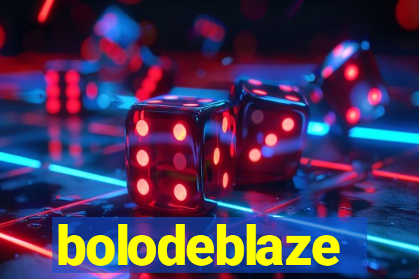 bolodeblaze