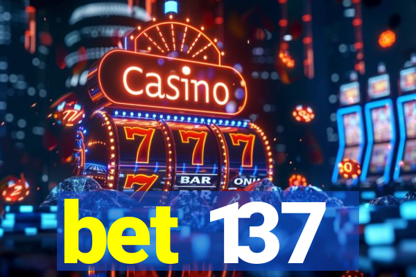 bet 137
