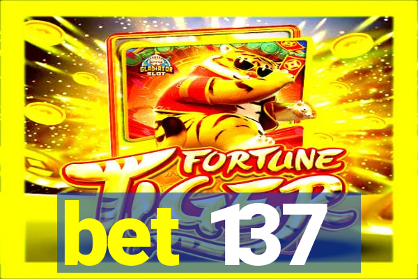 bet 137