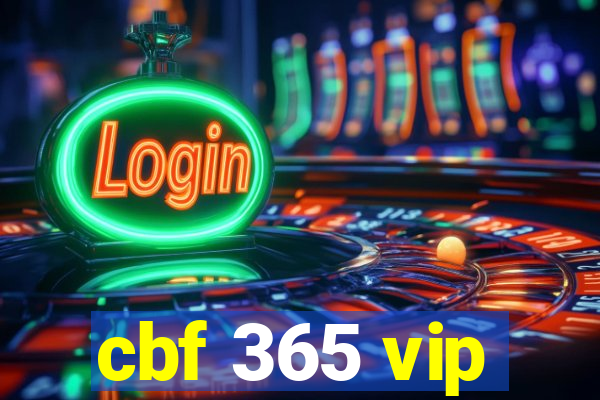 cbf 365 vip