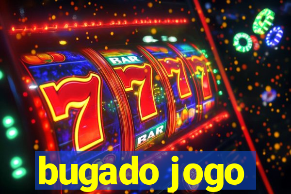 bugado jogo