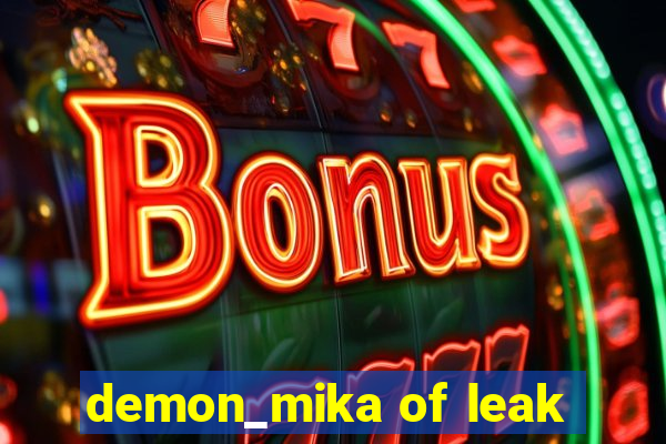 demon_mika of leak