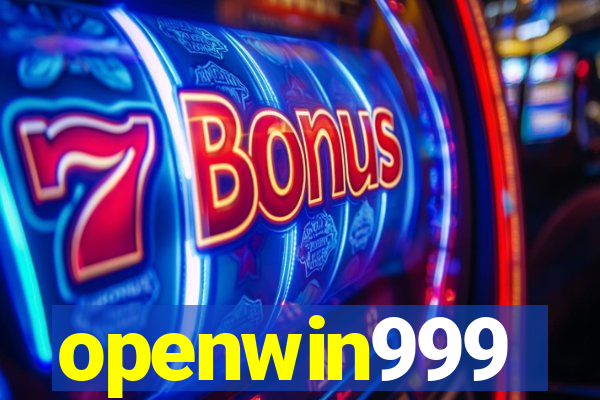 openwin999