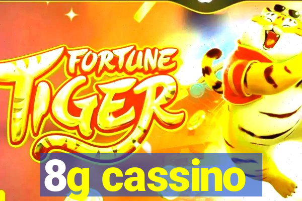 8g cassino