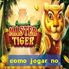 como jogar no tigre sem depositar