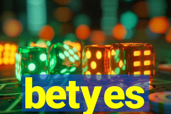 betyes