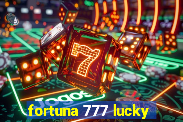 fortuna 777 lucky