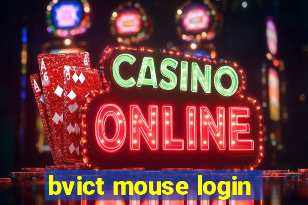 bvict mouse login