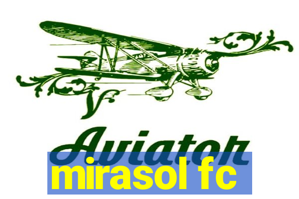 mirasol fc