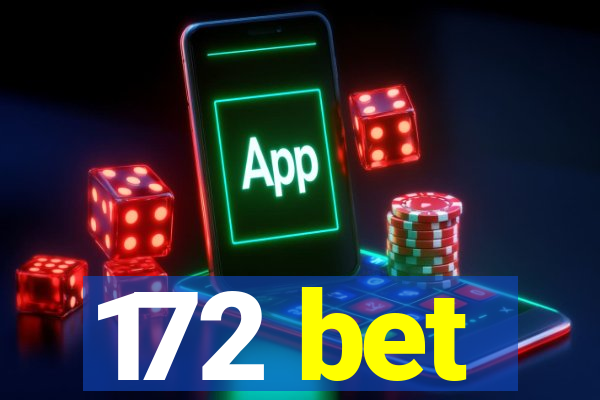 172 bet