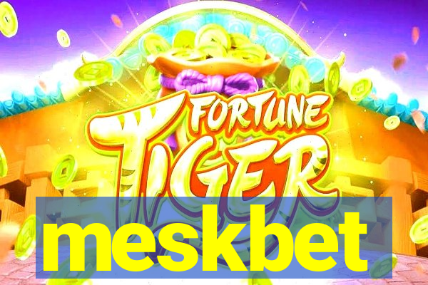 meskbet