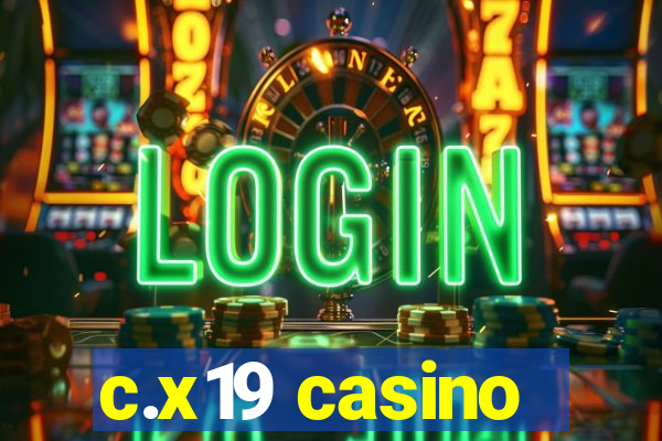 c.x19 casino