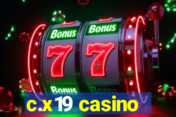 c.x19 casino