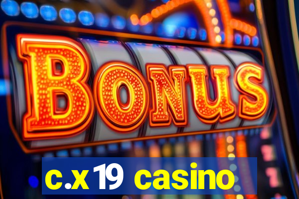 c.x19 casino