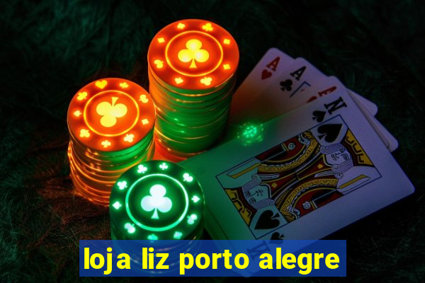 loja liz porto alegre