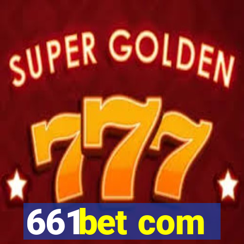 661bet com