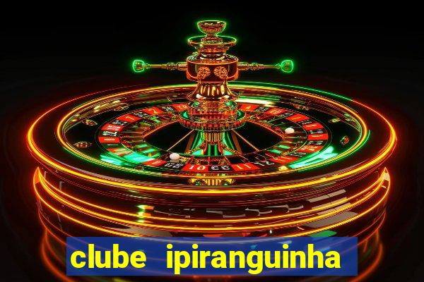 clube ipiranguinha porto alegre