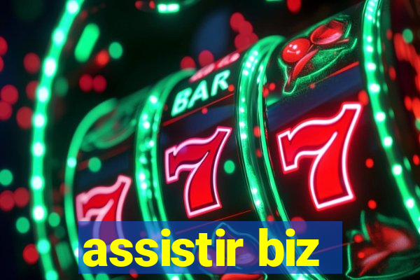 assistir biz