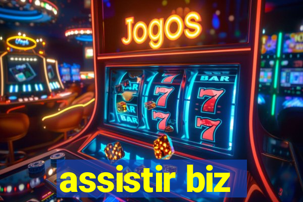 assistir biz
