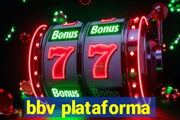 bbv plataforma