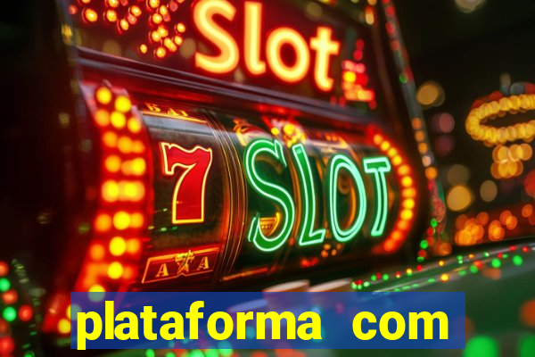 plataforma com bonus de cadastro fortune tiger