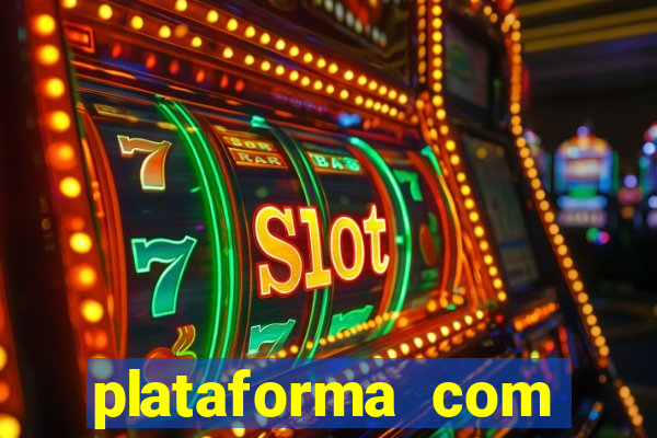 plataforma com bonus de cadastro fortune tiger