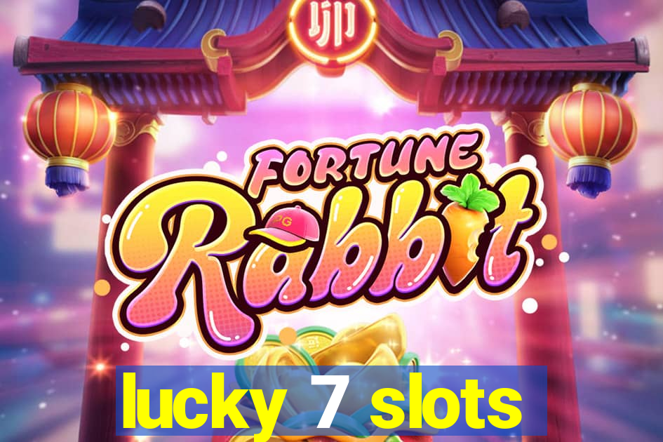 lucky 7 slots