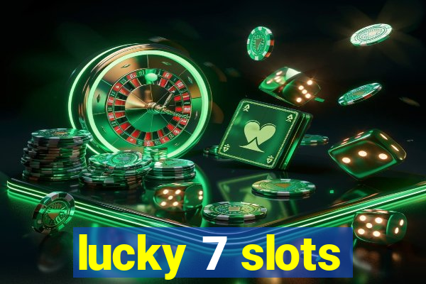 lucky 7 slots