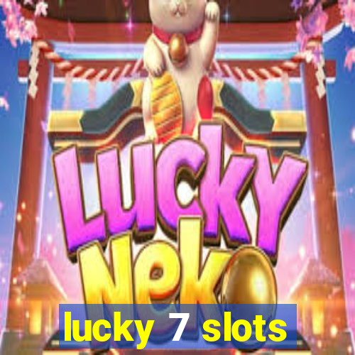 lucky 7 slots
