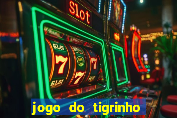 jogo do tigrinho da casa chinesa