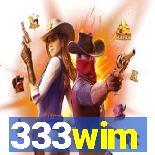 333wim