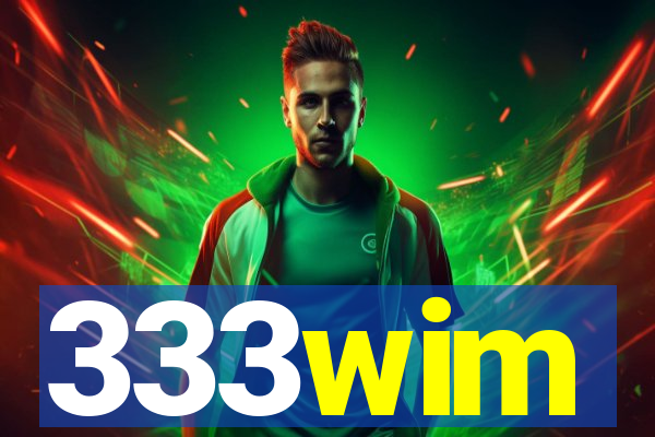 333wim