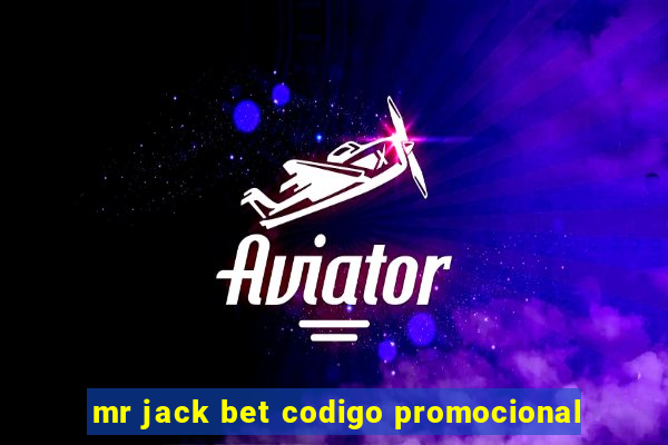 mr jack bet codigo promocional