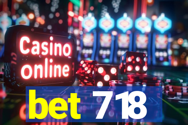 bet 718